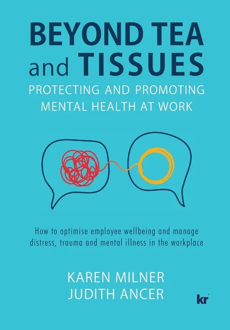 Beyond Tea and Tissues: Protecting and Promoting Mental Health at Work - Paperback