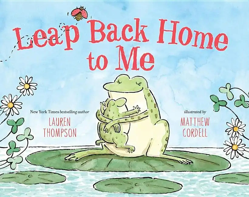 Leap Back Home to Me - Hardcover