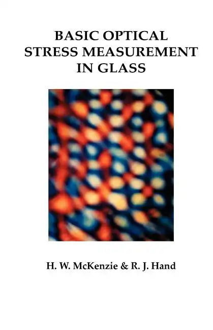 Basic Optical Stress Measurement in Glass - Paperback