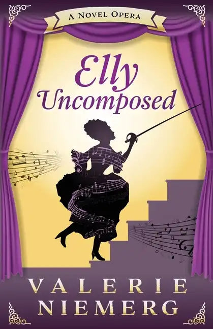 Elly Uncomposed: A Novel Opera - Paperback
