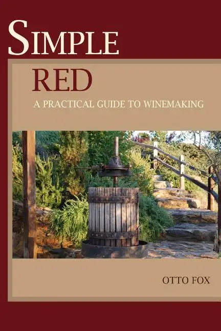 Simple Red - A Practical Guide to Winemaking - Paperback
