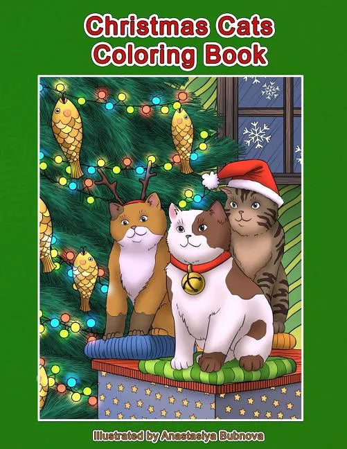 Christmas Cats Coloring Book: Cats and Kittens Holiday Coloring Book for Adults - Paperback