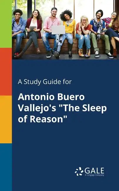 A Study Guide for Antonio Buero Vallejo's "The Sleep of Reason" - Paperback