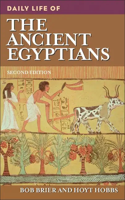 Daily Life of the Ancient Egyptians - Hardcover
