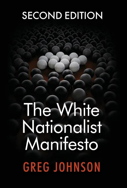 The White Nationalist Manifesto (Second Edition) - Hardcover