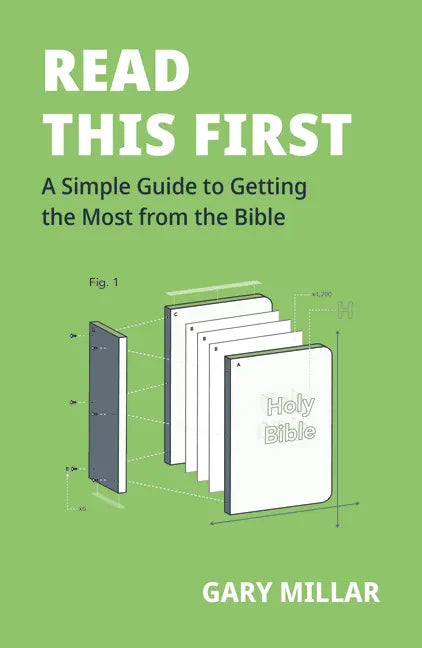 Read This First: A Simple Guide to Getting the Most from the Bible - Paperback