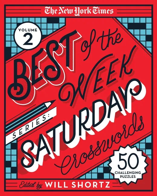 The New York Times Best of the Week Series 2: Saturday Crosswords: 50 Challenging Puzzles - Spiral