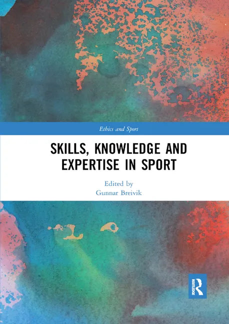 Skills, Knowledge and Expertise in Sport - Paperback