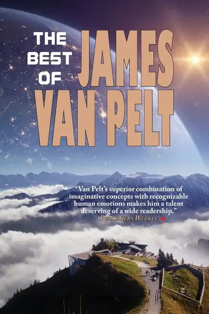The Best of James Van Pelt - Paperback