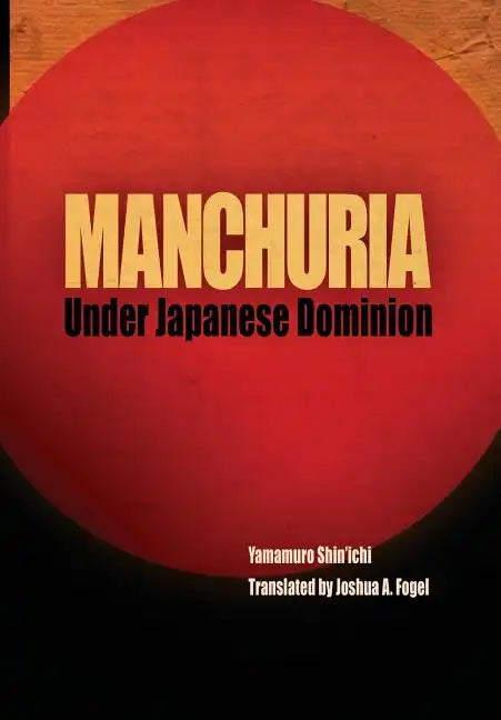 Manchuria Under Japanese Dominion - Hardcover