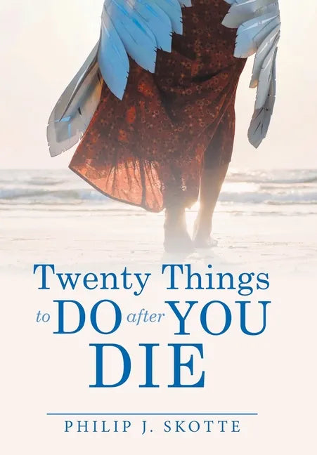 Twenty Things to Do After You Die - Hardcover
