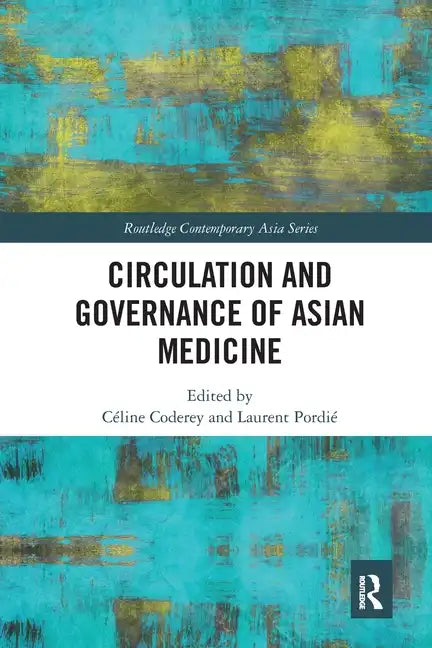 Circulation and Governance of Asian Medicine - Paperback