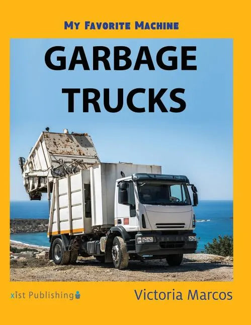 My Favorite Machine: Garbage Trucks - Hardcover