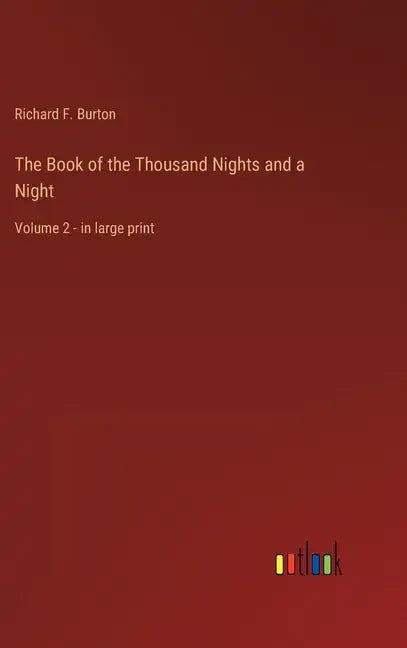 The Book of the Thousand Nights and a Night: Volume 2 - in large print - Hardcover