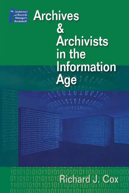 Managing Archives and Archivists in the Information Age - Paperback