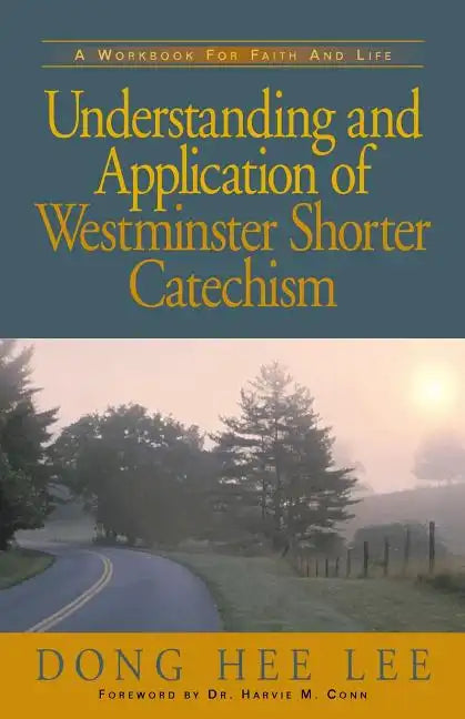 Understanding and Application of Westminster Shorter Catechism - Paperback