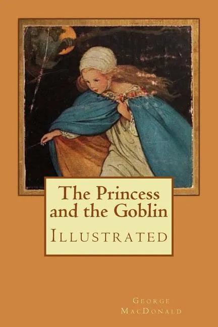 The Princess and the Goblin: Illustrated - Paperback