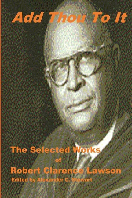 Add Thou To It: Selected Works of Bishop Robert Clarence Lawson - Paperback