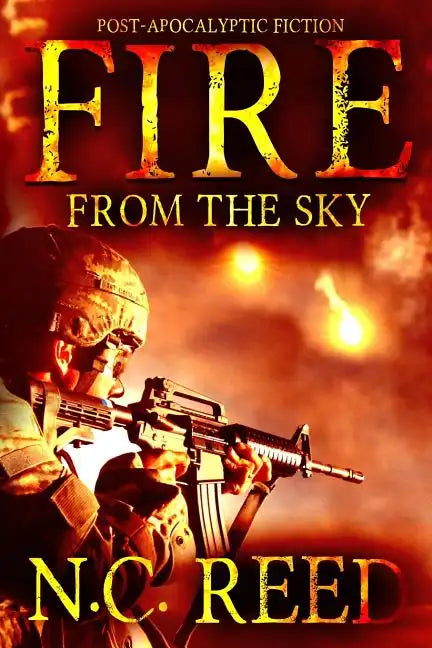 Fire From the Sky: The Sanders Saga - Paperback