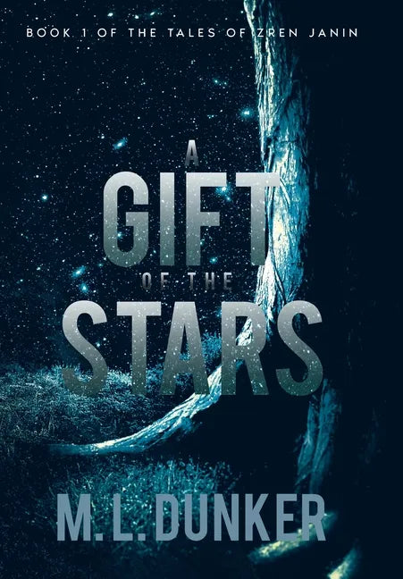 A Gift of the Stars: Book 1 of The Tales of Zren Janin - Hardcover