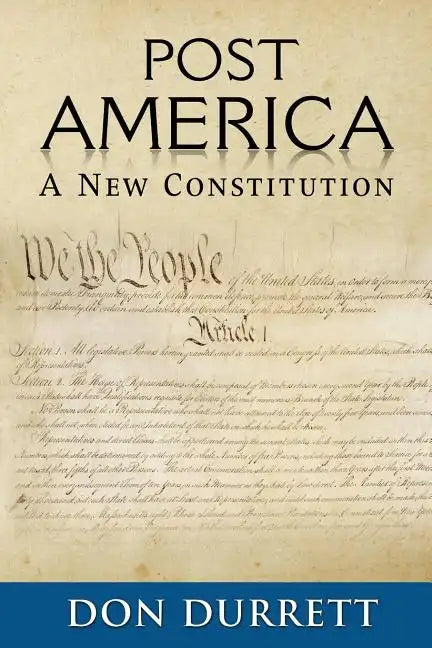 Post America: A New Constitution - Paperback