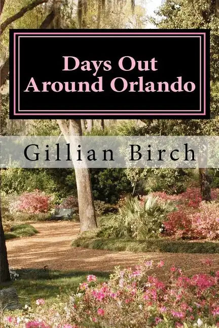 Days Out Around Orlando - Paperback