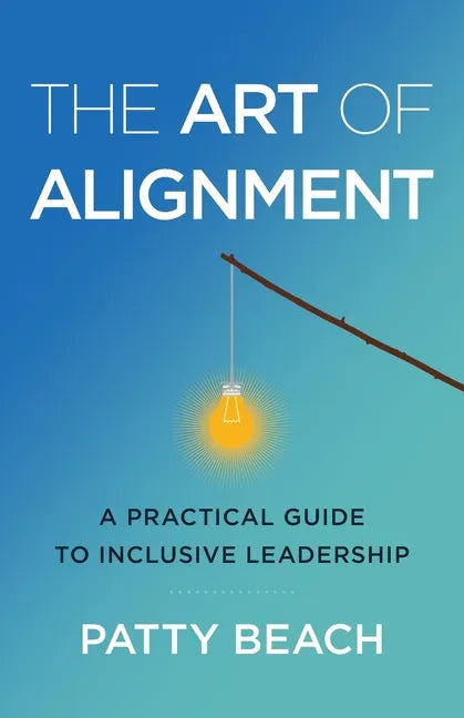 The Art of Alignment: A Practical Guide to Inclusive Leadership - Paperback