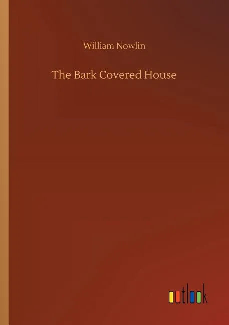 The Bark Covered House - Paperback