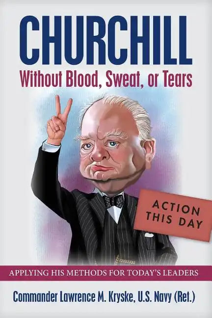 Churchill Without Blood, Sweat, or Tears - Paperback