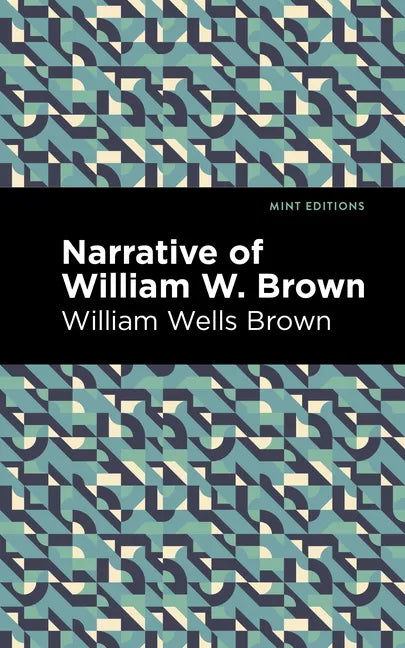 Narrative of William W. Brown - Paperback