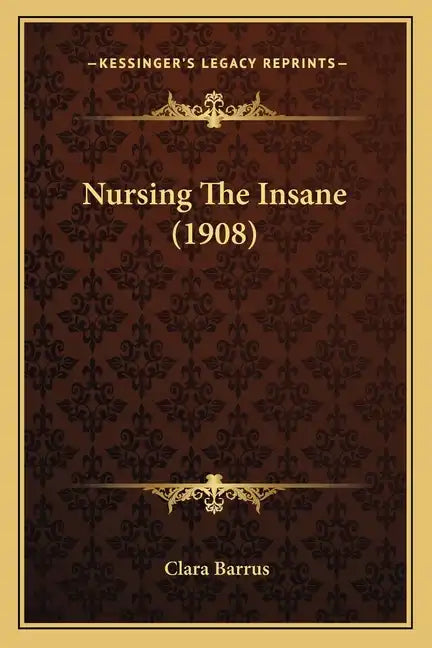 Nursing the Insane (1908) - Paperback