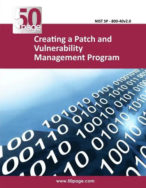 Creating a Patch and Vulnerability Management Program - Paperback