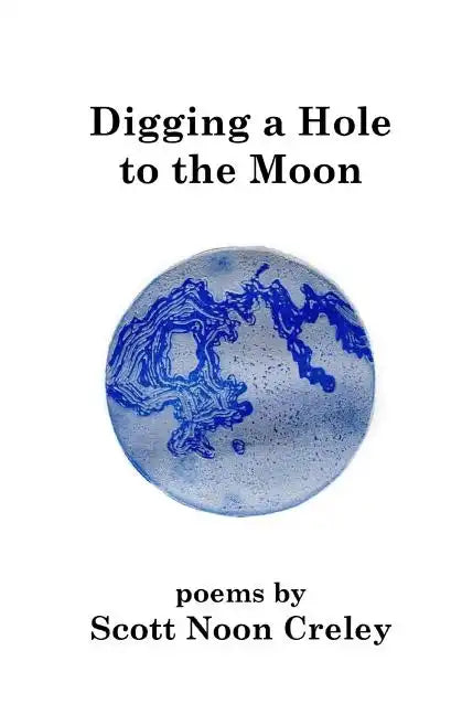 Digging a Hole to the Moon - Paperback