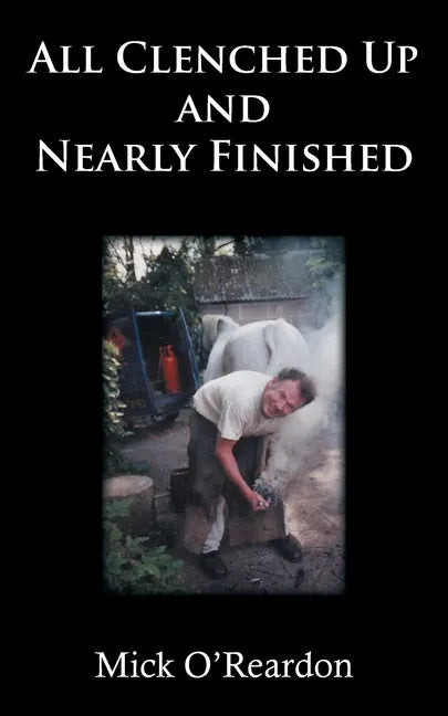All Clenched Up and Nearly Finished - Paperback