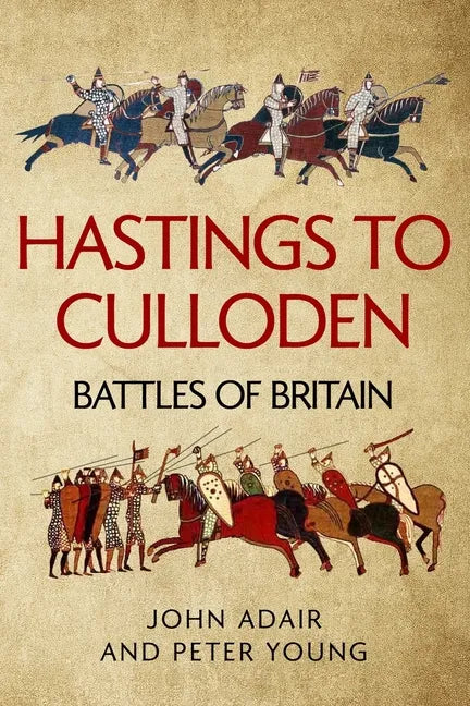 Hastings to Culloden: Battles of Britain - Paperback