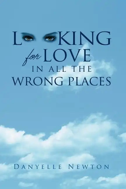 Looking For Love In All The Wrong Places - Paperback