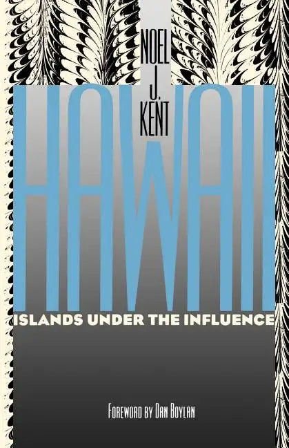 Hawaii Islands Under the Influence - Paperback