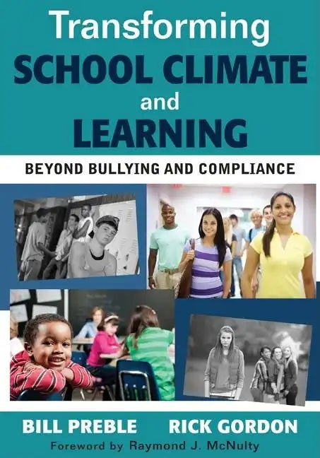 Transforming School Climate and Learning: Beyond Bullying and Compliance - Paperback