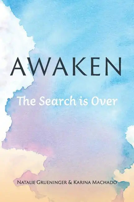 Awaken: The Search is Over - Paperback
