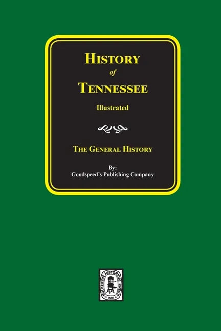 History of Tennessee Illustrated: The General History - Paperback
