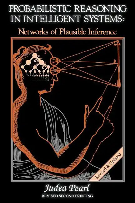Probabilistic Reasoning in Intelligent Systems: Networks of Plausible Inference - Paperback