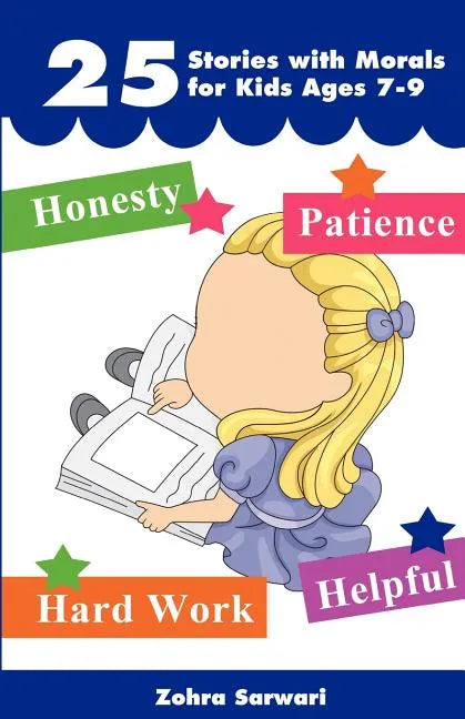 25 Stories with Moral for Kids Ages 7-9 -"Short Stories with Great Morals"- Buy It Now! - Paperback