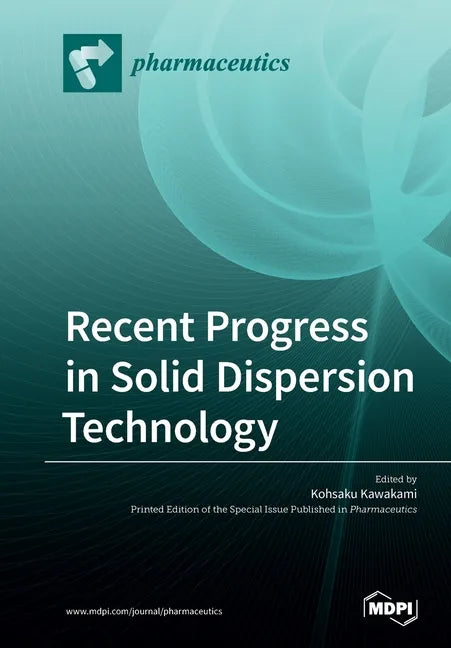Recent Progress in Solid Dispersion Technology - Paperback