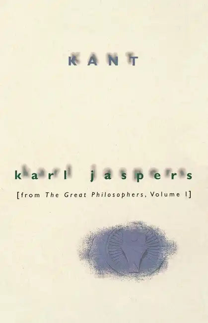 Kant: From the Great Philosophers, Volume 1 - Paperback