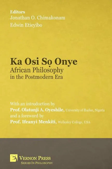 Ka Osi Sọ Onye: African Philosophy in the Postmodern Era - Paperback