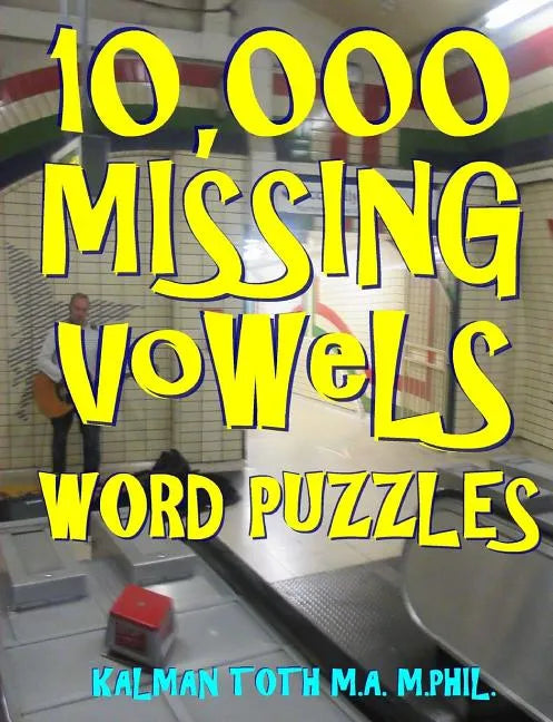 10,000 Missing Vowels Word Puzzles: Energize Your Brain While Having Fun - Paperback