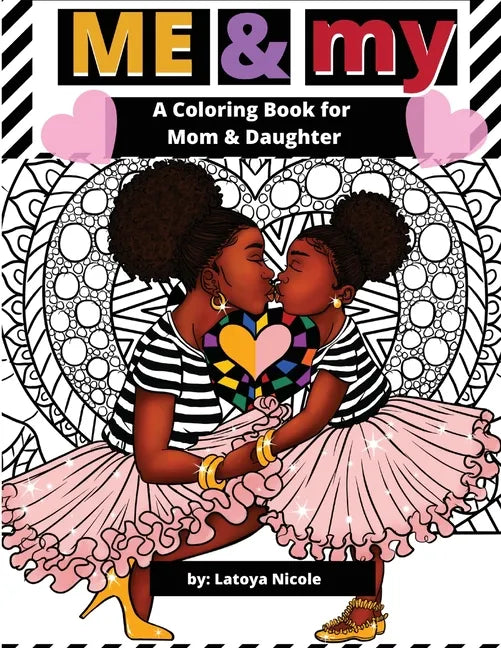Me & My: A Mommy and Me Coloring Book for Mom and Daughter - Paperback