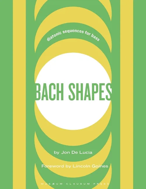 Bach Shapes Bass Clef Edition: Diatonic Sequences From the Music of J.S. Bach - Paperback