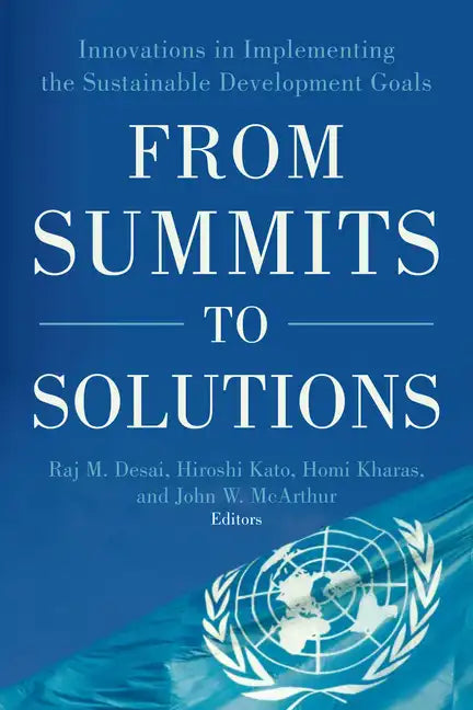 From Summits to Solutions: Innovations in Implementing the Sustainable Development Goals - Paperback