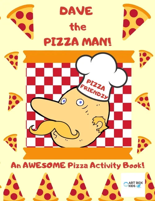 Dave the Pizza Man! An AWESOME Pizza Activity Book! - Paperback